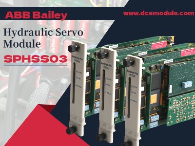 تعزيز الكفاءة الصناعية باستخدام وحدة المؤازرة الهيدروليكية ABB Bailey SPHSS03
