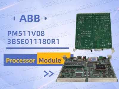 وحدة المعالج ABB PM511V08: قم بتعزيز كفاءة الأتمتة لديك باستخدام وحدة المعالج